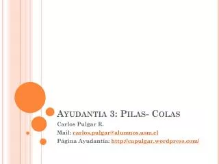 ayudantia 3 pilas colas