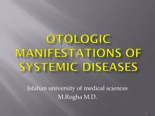 OTOLOGIC MANIFESTATIONS OF SYSTEMIC DISEASEs