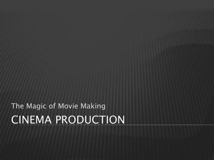 the magic of movie making