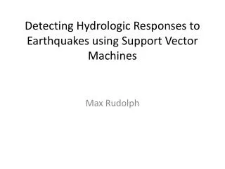 Detecting Hydrologic Responses to Earthquakes using Support Vector Machines