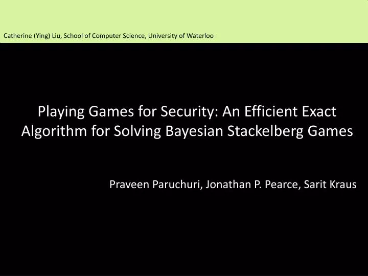playing games for security an efficient exact algorithm for solving bayesian stackelberg games