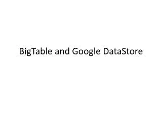 BigTable and Google DataStore