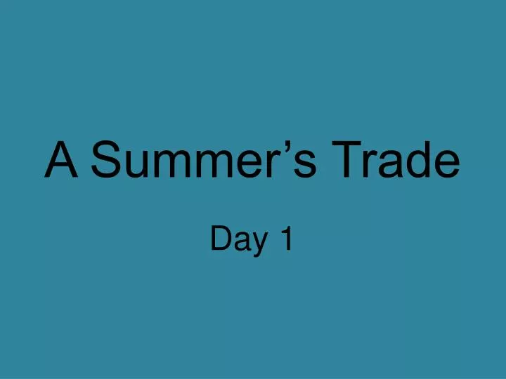 a summer s trade