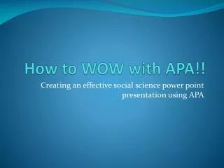 How to WOW with APA! !