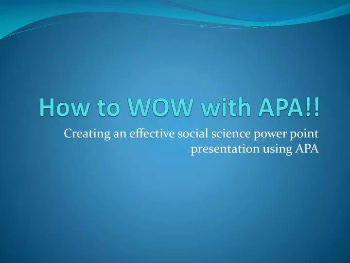 how to wow with apa