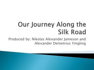 Our Journey Along the Silk Road