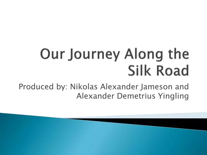 our journey along the silk road
