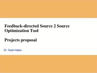 Feedback-directed Source 2 Source Optimization Tool Projects proposal