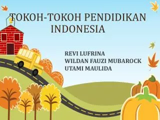 TOKOH-TOKOH PENDIDIKAN INDONESIA