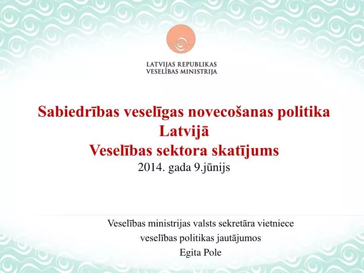 sabiedr bas vesel gas noveco anas politika latvij vesel bas sektora skat jums 2014 gada 9 j nijs