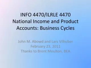 INFO 4470/ILRLE 4470 National Income and Product Accounts: Business Cycles