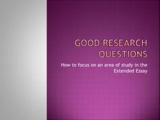 Good research questions