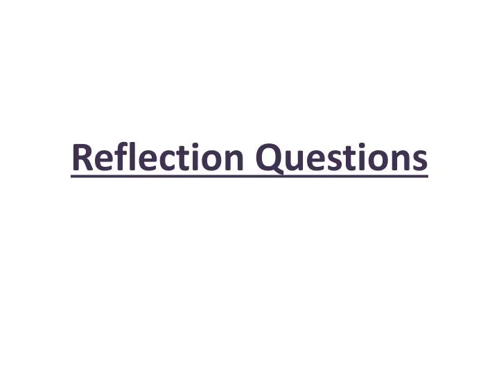 reflection questions