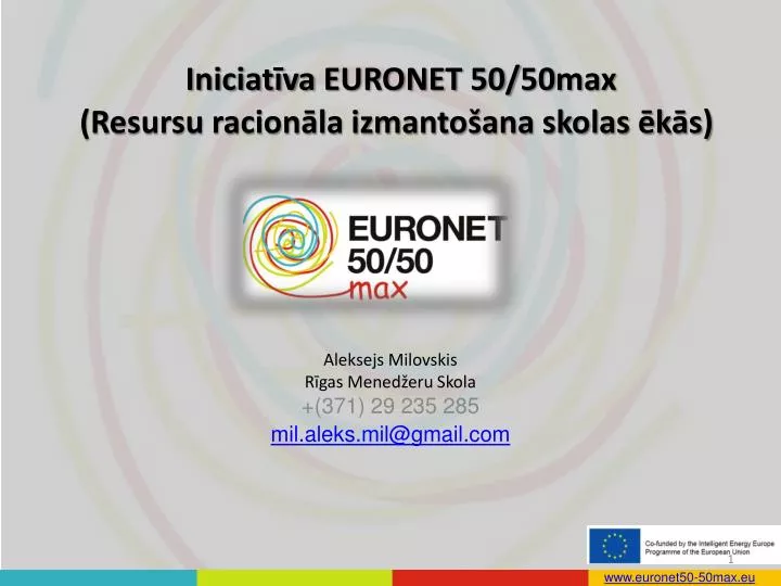 iniciat va euronet 50 50 max resursu racion la izmanto ana skolas k s