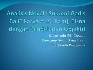 Analisis Novel “ Sukreni Gadis Bali” karya A. A. Pantji Tisna dengan Pendekatan Objektif