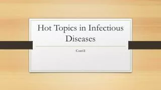 Hot Topics in Infectious Diseases