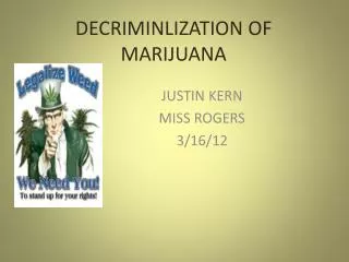 DECRIMINLIZATION OF MARIJUANA