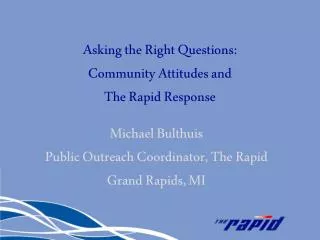 Asking the Right Questions: Community Attitudes and The Rapid Response