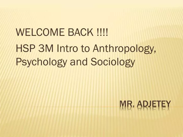 welcome back hsp 3m intro to anthropology psychology and sociology