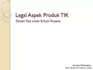 Legal Aspek Produk TIK