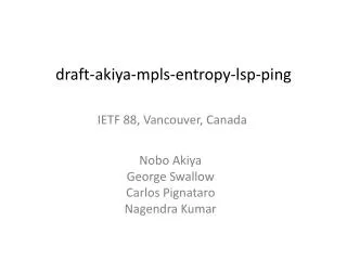 draft- akiya - mpls -entropy- lsp -ping