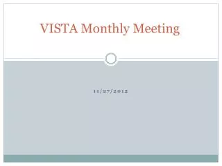 VISTA Monthly Meeting