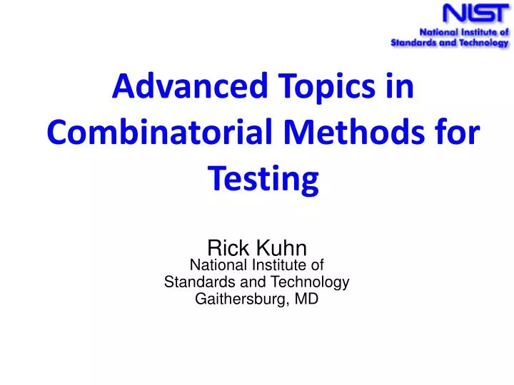 advanced topics in combinatorial methods for testing