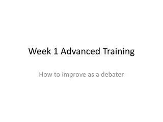 Week 1 Advanced Training