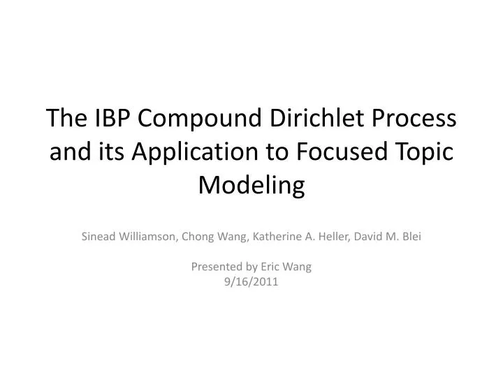the ibp compound dirichlet process and its application to focused topic modeling
