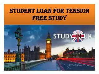 Student Loan for tension free study