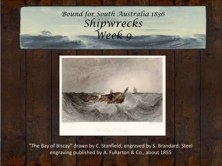 bound for south australia 1836 shipwrecks week 9