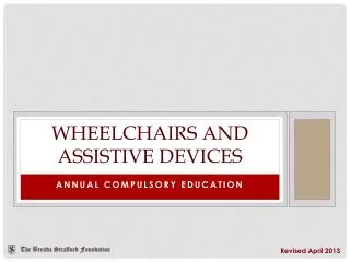 Wheelchairs and assistive devices