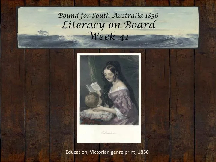 bound for south australia 1836 literacy on board week 41