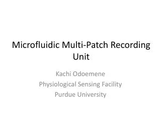 Microfluidic Multi-Patch Recording Unit