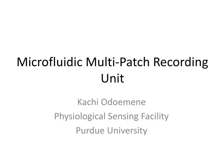 microfluidic multi patch recording unit