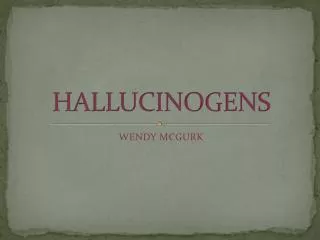 HALLUCINOGENS