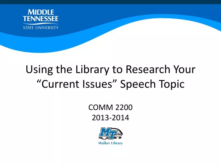 using the library to research your current issues speech topic