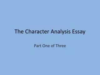 The Character Analysis Essay