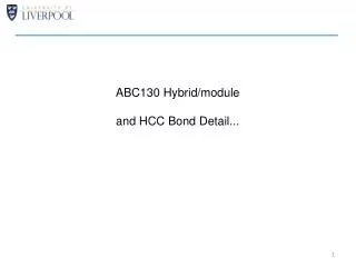 ABC130 Hybrid/module and HCC Bond Detail...