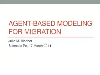 Agent-based modeling for migration