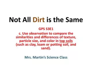 Not All Dirt is the Same
