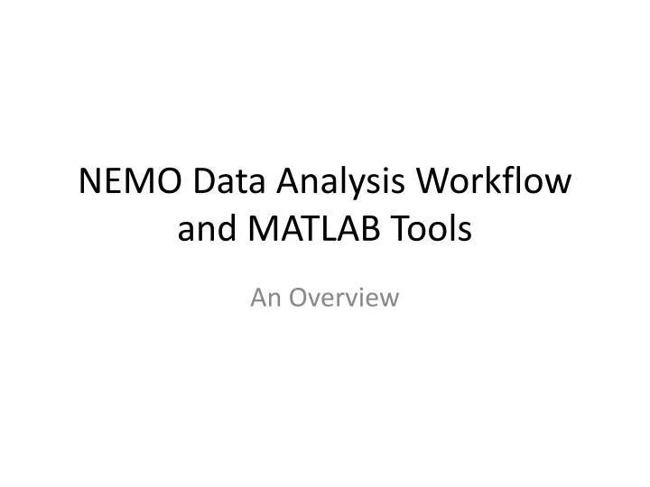 nemo data analysis workflow and matlab tools