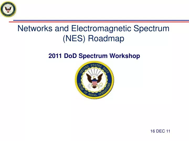 networks and electromagnetic spectrum nes roadmap 2011 dod spectrum workshop