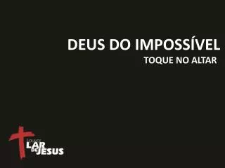 deus do imposs vel