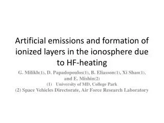 Artificial emissions and formation of ionized layers in the ionosphere due to HF-heating