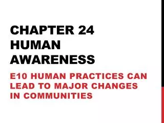 Chapter 24 Human awareness