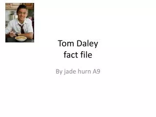 Tom Daley fact file