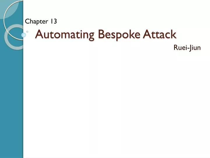 automating bespoke attack