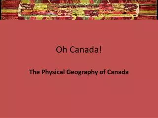 oh canada