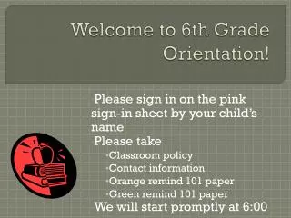 Welcome to 6th Grade Orientation!
